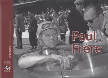 Paul Frere: The Story of Paul Frere, Journalist and Racing Car Driver