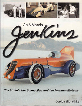 Ab & Marvin Jenkins: The Studebaker Connection and the Mormon Meteors ( 9781583881736) - front