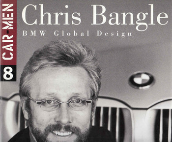 Chris Bangle: BMW Global Design (Car Men Series No 8) (9788879601122) - front