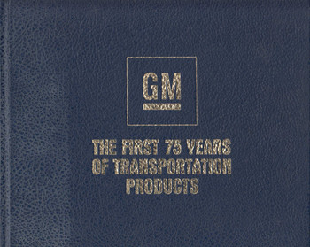 General Motors - The First 75 Years Of Transportation Products (9780915038411)