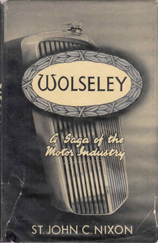 Wolseley: A Saga Of The Motor Industry (B0007J472Q)