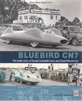 Bluebird CN7: The Inside Story Of Donald Campbell's Last Land Speed Record Car (Veloce Classic Reprint Series) (9781845849757) (front)