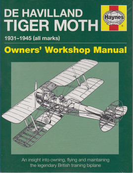 De Havilland Tiger Moth 1931 - 1945 Owners' Workshop Manual (Paperback Edition) (9780857338365)