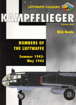 Kampfflieger: Bombers of the Luftwaffe Summer 1943-May 1945 Vol 4 (Luftwaffe Colours) (9781903223505