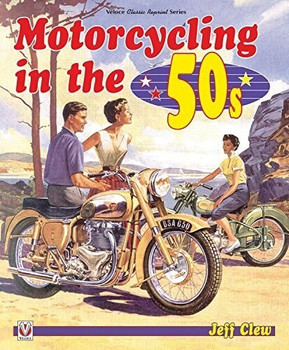 Motorcycling in the 50s  (Veloce Classic Reprint Series)