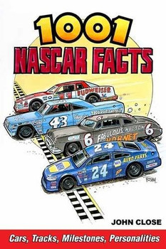 1001 NASCAR Facts - Cars, Tracks, Milestones, Personalities (9781613253106)