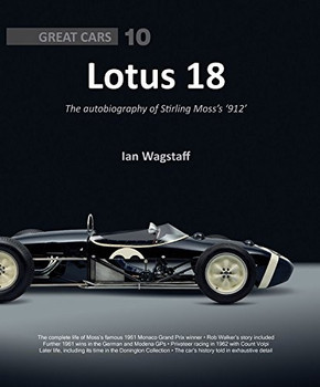 Lotus 18 - the autobiography of Stirling Moss's '912'