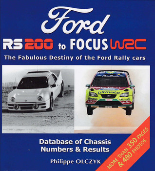 Ford RS 200 to FOCUS WRC The Fabulous Destiny of the Ford Rally Cars