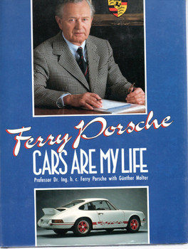 Ferry Porsche: Cars are My Life (Hardcover by Ferry Porsche)