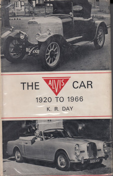 The Alvis Car 1920 to 1966 - 1st Edition, 1966 (K. R. Day)