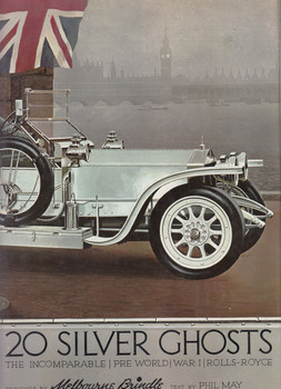 20 Silver Ghosts - The Incomparable Pre World War 1 Rolls-Royce