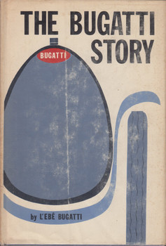 The Bugatti story Hardcover (1967 by L'Ebe Bugatti)