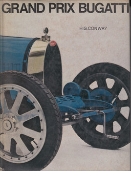 Grand Prix Bugatti (1968. hardcover by H.G. Conway) (9780854290185)