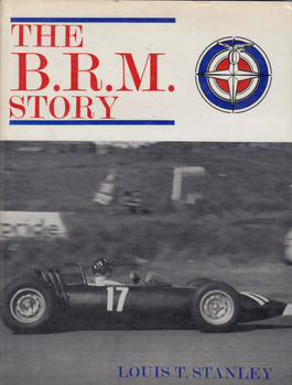 The B.R.M. Story (1966 by Louis T Stanley)