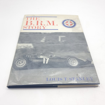 The BRM Story (1966 by Louis T Stanley)