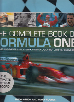 The Complete Book Of Formula One (Simon Arron, Mark Hughes) (9780760316887)