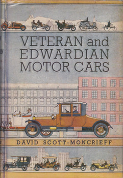 Veteran and Edwardian Motor-Cars (David Scott-Moncrieff, 1955 1st edition)