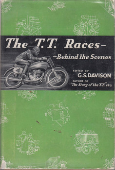 The T.T. Races - Behind the Scenes by (G.S. (ed) Davison, 1949, 1st Ed)