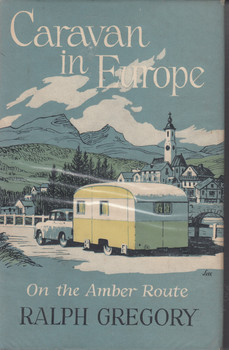 Caravan in Europe (Ralph Gregory) 1st Edn. 1959 (B003APSL3U)