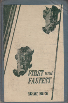 First and Fastest (Richard Hough) Hardbound, 1st Edn. 1964 (B000J3JPTA) - Ex-Library book