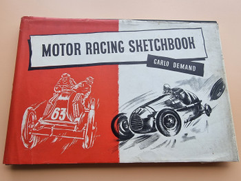 Motor Racing Sketchbook (Carlo Demand) Hardcover 1st Edn 1956