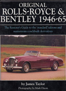 Original Rolls-Royce and Bentley 1946 - 1965 The Restorer's Guide (1999, first edition) (9781901432183)