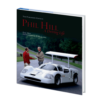 Phil Hill A Driving Life (SIGNED, The Publisher's Edition) (9781935007074_PE)