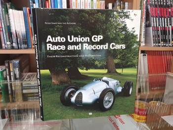 Auto Union GP Race and Record Cars Their Reconstruction and Restoration (Peter Vann) (9780760313077)