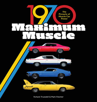1970 Maximum Muscle - The Pinnacle of Muscle Car Power (9780760366783)