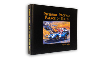 Riverside Raceway - Palace of Speed (Dick Wallen)