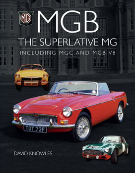 MGB - The Superlative MG - Including MGC and MGB V8 (David Knowles) (9781785009419)