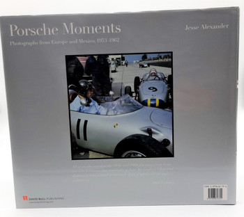Porsche Moments Photographs from Europe and Mexico 1953-1962 (Jesse Alexander, 2006) (9781893618701)
