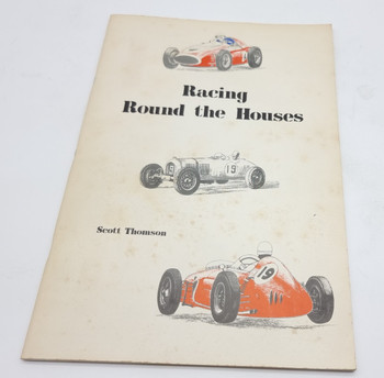 Racing Round the Houses The history of the Dunedin Festival Road Races 1953-1965 (Scott Thomson, 1983)