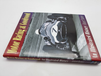 Motor Racing at Goodwood - An Illustrated History (Robert Barker, 2002)