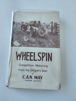 Wheelspin - Competition Motoring from the Driver's Seat (C.A.N. May, Fourth Ed. 1948)