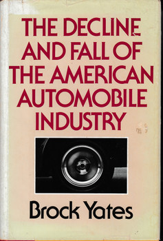 The Decline and Fall of the American Automobile Industry (Brock Yates, 1983)