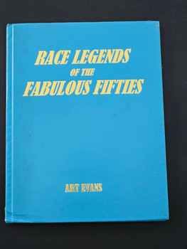 Race Legends of the Fabulous Fifties (SIGNED, Art Evans, 2003)