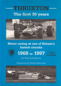 Thruxton The First 30 Years 1968-1997 (Paul Lawrence, 1998)