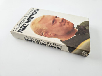 Mike Hawthorn - Challenge Me The Race (William Kimber, 1973)