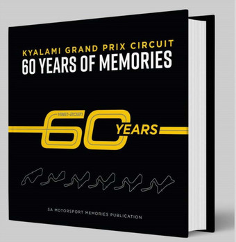 Kyalami Grand Prix Circuit - 60 Years Of Memories