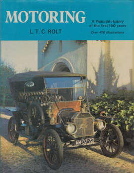 Motoring - A Pictorial History of the first 150 Years (L.T.C. Rolt, 1974)