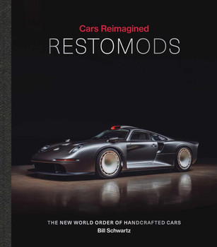 Restomods : The New World Order of Handcrafted Cars (Cars Reimagined)