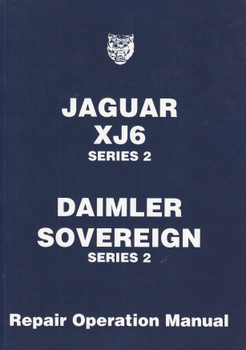 Jaguar XJ6, Daimler Sovereign Series 2, 3.4L, 4.2L 1974 - 1979 Workshop Manual (9781855200302)