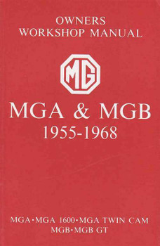 MGA &amp; MGB 1955 - 1968 Workshop Manual