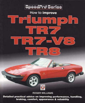 How to Improve Triumph TR7, TR7-V8 &amp; TR8