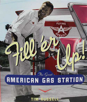 Fill 'er Up! The Great American Gas Station