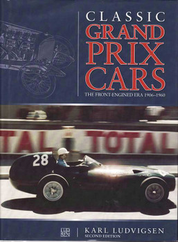 Classic Grand Prix Cars: The Front-Engined Era 1906 - 1960