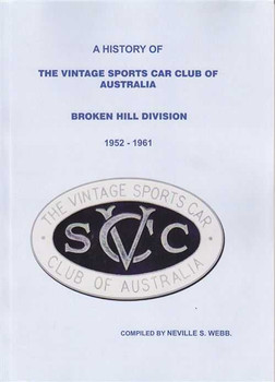 A History Of The Vintage Sports Car Club Of Australia: Broken Hill Division (Sig