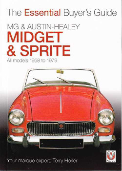 MG & Austin-Healey midget & Sprite 1958 - 1979: The Essential Buyer's Guide