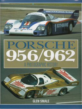 Porsche 956 - 962 A Photographic History
